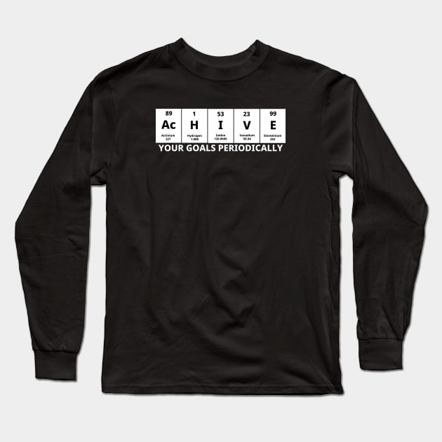 Achieve Your Goals Periodically Long Sleeve T-Shirt by Texevod